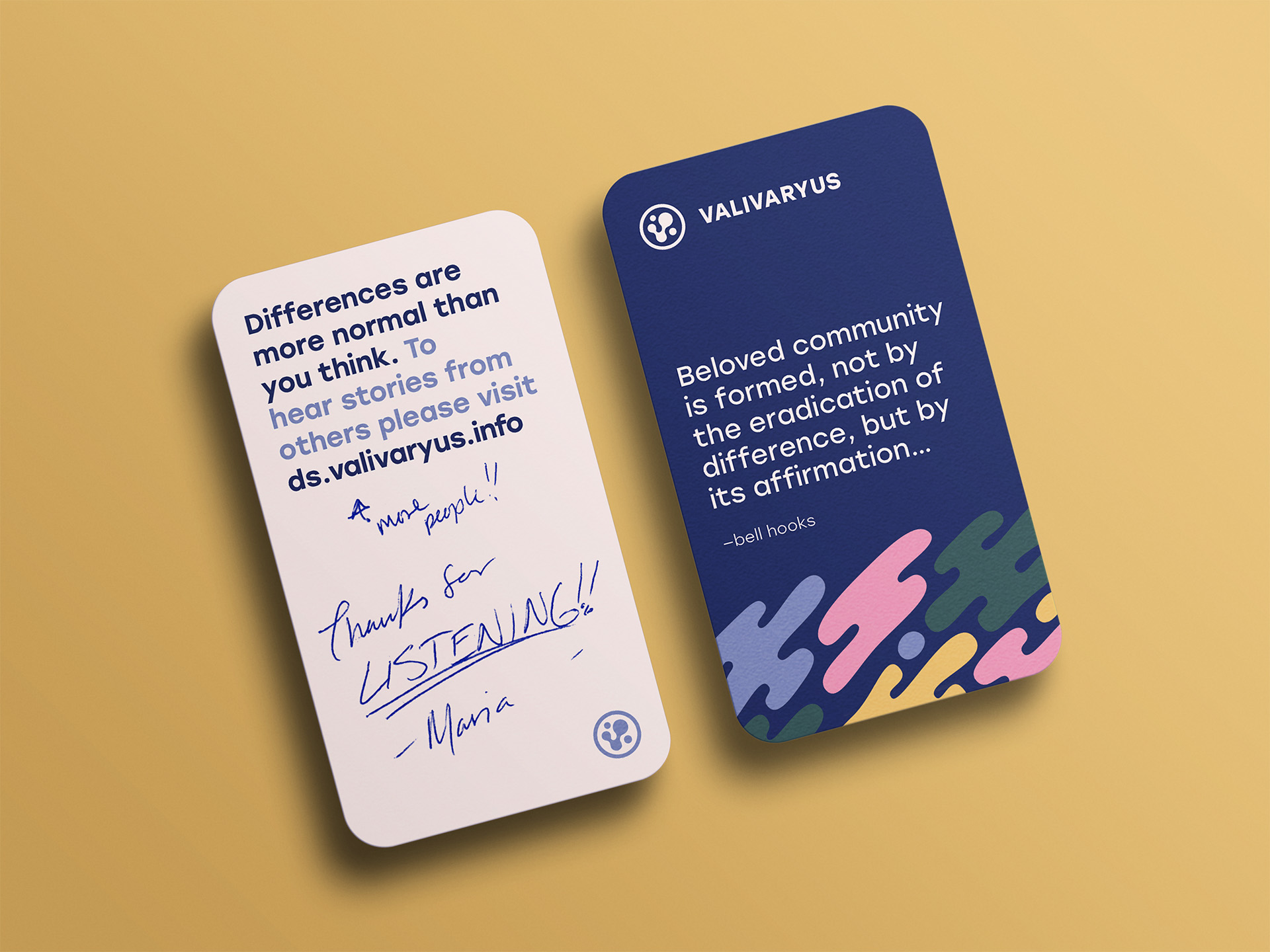 Two sides of the same card are featured. The Front has a quote from bell hooks . The back reads 'Differences are more normal than you think. To hear stories from others please visit ds.valivaryus.info' and a personal note written thanking someone for listening in the blank space on the bottom half of this side of the card.