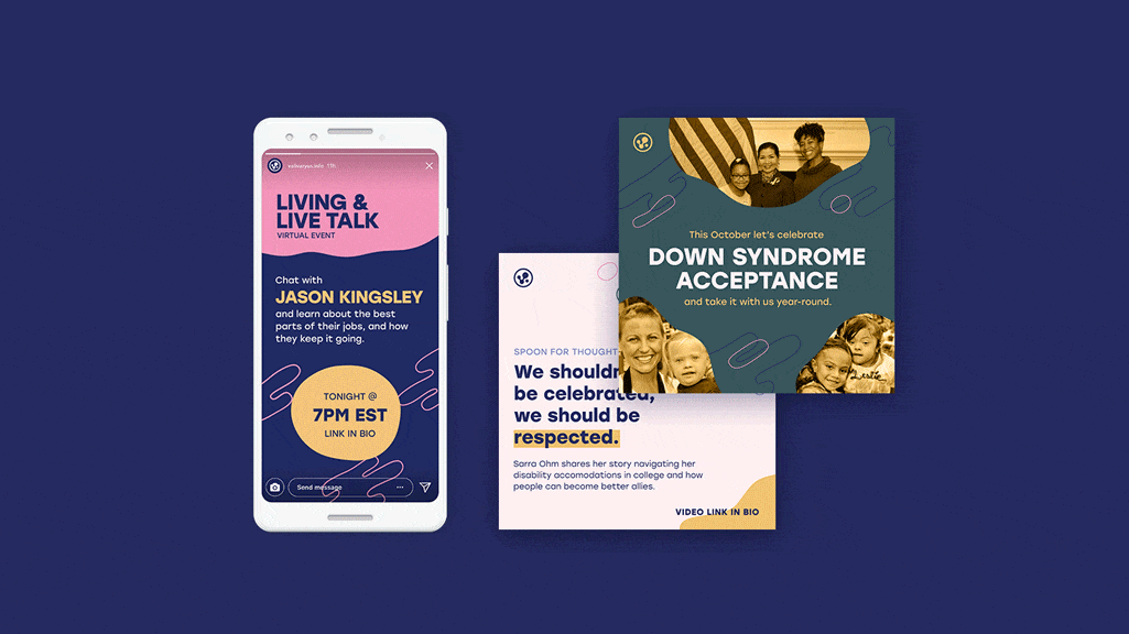 A phone displays an instagram story that details a 'Living & Live Talk' to find out about notable people with Down Syndrome navigating their careers. 2 samples of instagram social media posts are on the right, asking for people with Down syndrome to be respected instead of celebrated; and to be accepted instead of simply having people be aware of their presence.